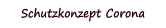 Schutzkonzept Corona